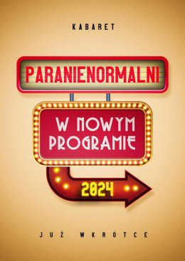 Żuromin Wydarzenie Kabaret Kabaret Paranienormalni - w programie "2024"