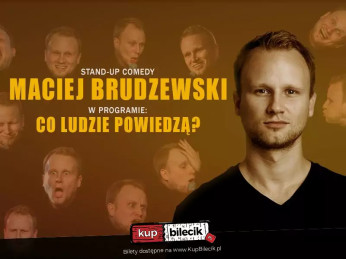Działdowo Wydarzenie Stand-up Maciej Brudzewski w nowym programie "Co ludzie powiedzą?"