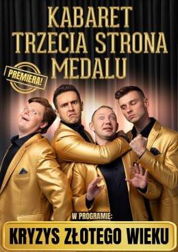 Lubawa Wydarzenie Kabaret Kabaret Trzecia Strona Medalu - w nowym programie "Kryzys złotego wieku"
