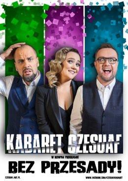 Mława Wydarzenie Kabaret Kabaret Czesuaf - Bez przesady!