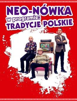 Brodnica Wydarzenie Kabaret Kabaret Neo-Nówka -  nowy program: Tradycje Polskie
